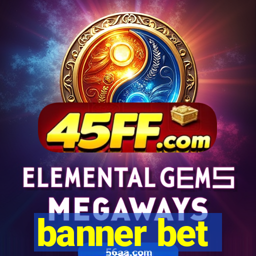 banner bet